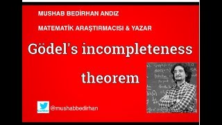 KURT GÖDEL  EKSİKLİK TEOREMİ  INCOMPLETENESS THEOREM [upl. by Dielle]