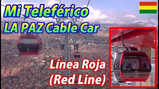 Mi Teleférico LA PAZ Cable Car Línea Roja Red Line Jacha Qhathu→Taypi Uta [upl. by Asabi]