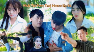 Hlub Tsi Pom Txoj Hmoo Ep 16 [upl. by Lorna]