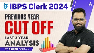 IBPS Clerk NOTIFICATION 2024  IBPS CLERK PREVIOUS YEAR CUT OFF  LAST 3 YEAR ANALYSIS [upl. by Eeleak963]