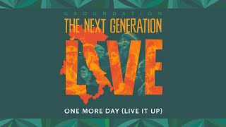 🎧 Groundation  One More Day Live It Up The Next Generation Live [upl. by Mccully241]