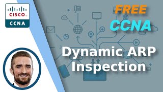 Free CCNA  Dynamic ARP Inspection  Day 51  CCNA 200301 Complete Course [upl. by Amand]