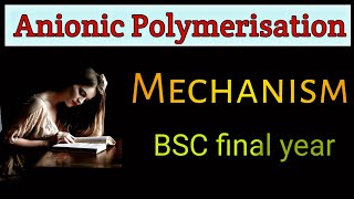 anionic polymerization mechanism bscfinalyear  infinitegyaan [upl. by Theron]