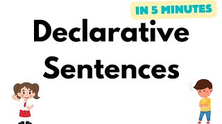 Declarative Sentences in 5 Minutes Learn with Examples [upl. by Klarika]