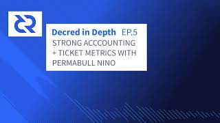 Decred In Depth  Ep 5 Permabull Nino  Decred As Strong Accounting  Ticket Metrics [upl. by Nerrej]