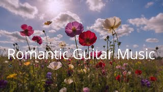 Romantic Guitar Music  Relaxing Guitar Music For Relax Coffee Time Sleeping Work and Study [upl. by Hoenack]