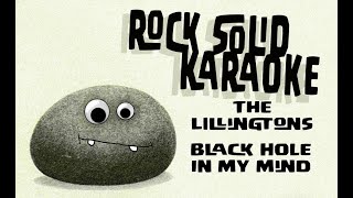 The Lillingtons  Black Hole In My Mind karaoke [upl. by Solohcin]