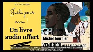 Vendredi ou la vie sauvage de Michel Tournier Livre audio [upl. by Candis]