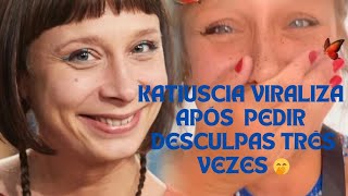 ASSISTA KATIUSCIA CANORO VIRALIZA APÓS SE DESCULPAR  TRÊS VEZES SEGUIDA🤭 [upl. by Engamrahc]