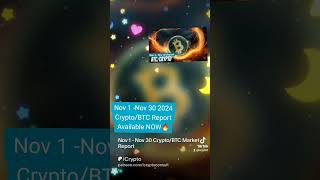 CRYPTOBTC Report Available Now Nov 1 Nov 30 2024 [upl. by Leena]