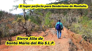 Sierra Alta de SANTA MARIA DEL RIO SLP  Un Paraiso DESCONOCIDO [upl. by Tooley]