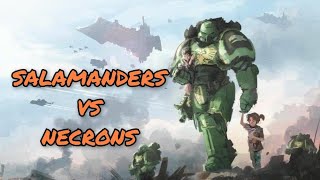 WARHAMMER 40K  SALAMANDERS VS NECRONS [upl. by Seow]