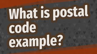 What is postal code example [upl. by Murdocca277]