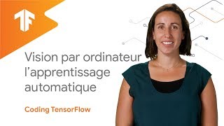 Vision par Ordinateur à l’aide de l’Apprentissage Automatique Coding TensorFlow en français [upl. by Mohr]