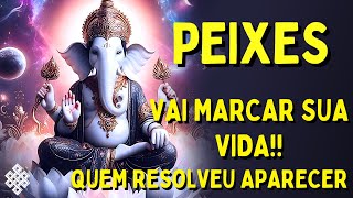 PEIXES ♓ VAI MARCAR SUA VIDA🛑 OLHA QUEM RESOLVEU APARECER😱 E UMA TRISTE DESPEDIDA😢 ESTÁ CHEGANDO [upl. by Scott798]