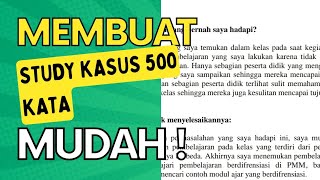 CONTOH STUDI KASUS 500 KATA MEMBUAT STUDI KASUS UNTUK PPG [upl. by Dnalyar65]