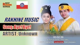 bye bye  Rakhine Music  Arakan Song  Rakhine Song [upl. by Lonergan]