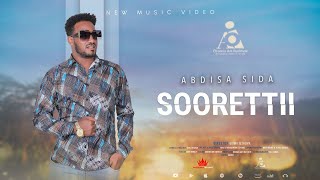 Abdisa Sida SOORETTIII  New Ethiopian Afaan Oromo Music video 2023 Official Video [upl. by Anoyi]