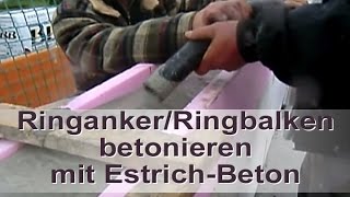 Ringanker Ringbalken Ringbalken betonieren Ringanker Betonieren ring beam UMP 1 [upl. by Ainesell]