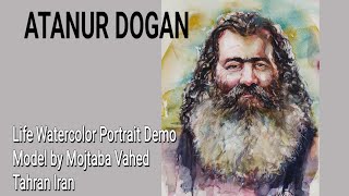 Life Watercolor Portrait Demo  Artist Atanur Dogan  Model by Mojtaba Vahed  Tahran Iran [upl. by Lucais]