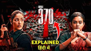 Article 370 2024 Movie Explained In Hindi  Article 370 Movie Ending Explained In Hindi [upl. by King529]