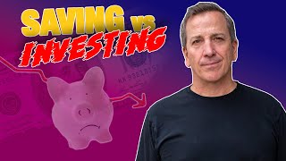 Saving vs Investing Are Savers Doomed to Lose [upl. by Nady]