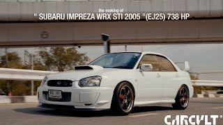 the making of quot SUBARU IMPREZA WRX STI 2005 quotEJ25 738 HP [upl. by Manfred920]