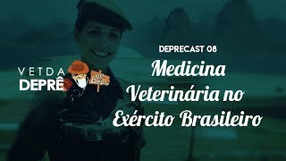 Medicina Veterinária no Exército  Deprecast 08 [upl. by Minier413]