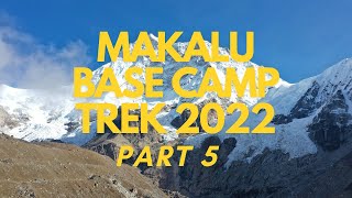 Makalu Base Camp Trek final Day 7 [upl. by Zennas496]