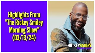 Highlights From “The Rickey Smiley Morning Show” 031324 [upl. by Aznofla813]