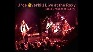 Urge Overkill  Live at the Roxy 1993 FM Radio [upl. by Ekard]