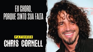 Chris Cornell  Patience Legendado em Português [upl. by Feodore322]