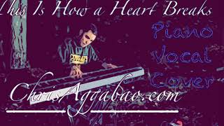 Rob Thomas quotThis Is How a Heart Breaksquot Rock PianoVocal Cover by Chris Aggabao [upl. by Metzgar]