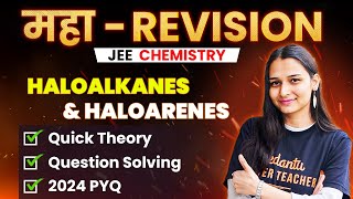 Haloalkanes amp Haloarenes  Theory Questions PYQs  JEE 2024 April Attempt  JEE Maha Revision [upl. by Toombs]