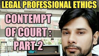 CONTEMPT OF COURT  PART 2 LEGAL PROFESSIONAL ETHICS  NADEEM HAIDAR [upl. by Dituri]