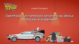 OpenFaaS  un framework serverless au dessus de Docker et Kubernetes Laurent Grangeau [upl. by Abbotsen]