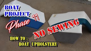 How To Boat Upholstery  NO SEWING  DIY reupholster boat interior panels vinyl repair Boat Project [upl. by Cohla]