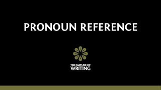 Pronoun Reference  Sentence Structure  The Nature of Writing [upl. by Ientirb]