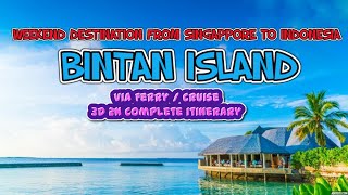 Weekend Gateway from Singapore  Bintan Island Indonesia  3 Days 2 nights Itinerary  Visa Process [upl. by Lairbag]