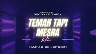 Ratu Teman Tapi Mesra Karaoke Version [upl. by Brennen663]