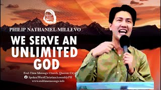 quotWe Serve An Unlimited Godquot By Philip Nathaniel Millevo [upl. by Mickie41]