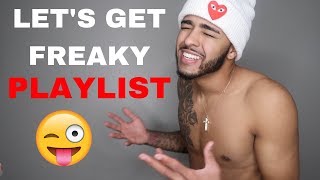 LETS GET FREAKY PLAYLIST W ME 😜❤️ lol [upl. by Nyledam]