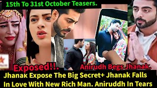 Jhanak Starlife October 15th to 31st Teasers Update in EnglishJhanak New Man Annirudh in Tears [upl. by Christoph989]