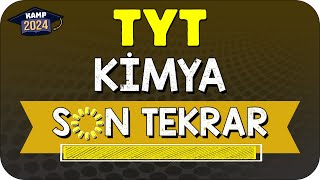 TYT KİMYA FULL TEKRAR  SON TEKRAR KAMPI YKS2024 [upl. by Gall]