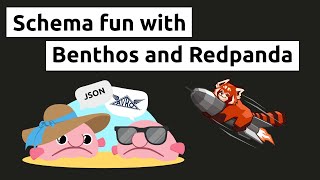 Schema fun with Benthos and Redpanda [upl. by Emili43]