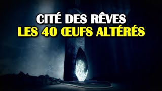 Destiny 2  Les 40 Oeufs altérés de la Cité des Rêves [upl. by Aymer456]