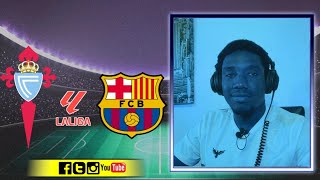 🔥CELTA VIGO Vs BARCELONA LIVE 🔥PREVIOUS amp POSSIBLE ALIGNMENTS  LA LIGA 202425 [upl. by Biebel630]