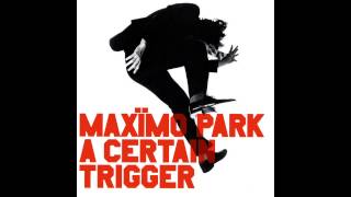 Maxïmo Park  The Coast Is Always Changing [upl. by Udele]