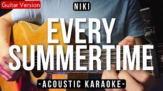 Every Summertime Karaoke Acoustic  NIKI HQ Backing Track [upl. by Eelarbed6]