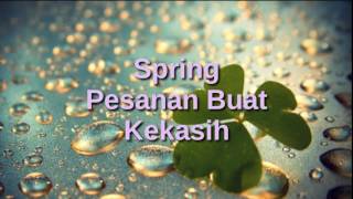 Spring  Pesanan Buat Kekasih [upl. by Giarla739]